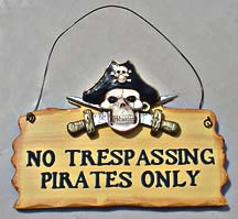 NO TRESPASSING PIRATES ONLY sign